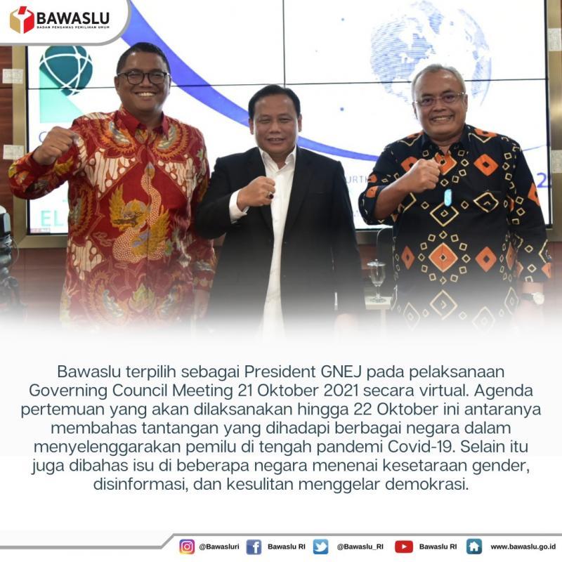 Bawaslu RI Terpilih sebagai President GNEJ pada pelaksanaan Governing Council Meeting 21 Oktober 2021