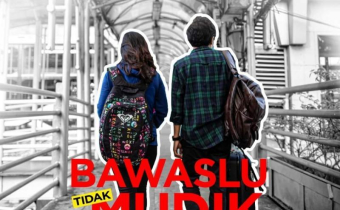 BAWASLU Tidak Mudik