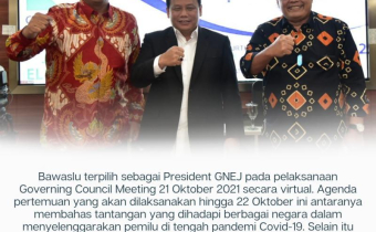 Bawaslu RI Terpilih sebagai President GNEJ pada pelaksanaan Governing Council Meeting 21 Oktober 2021